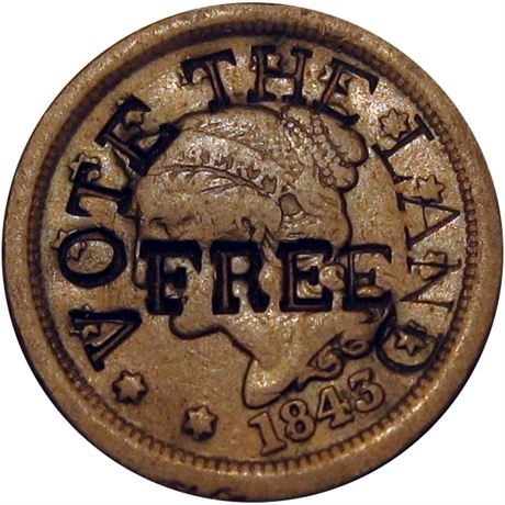 320 - VOTE THE LAND / FREE on obverse of 1843 Large Cent Raw EF